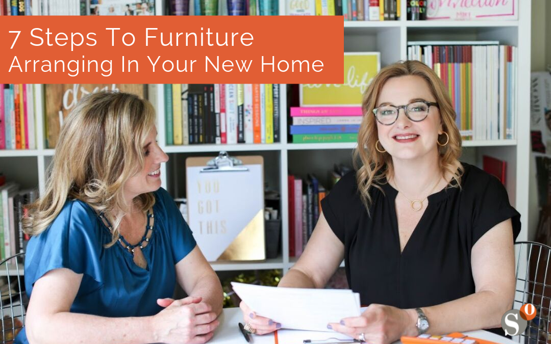 7 Steps to Furniture Arranging in Your New Home
