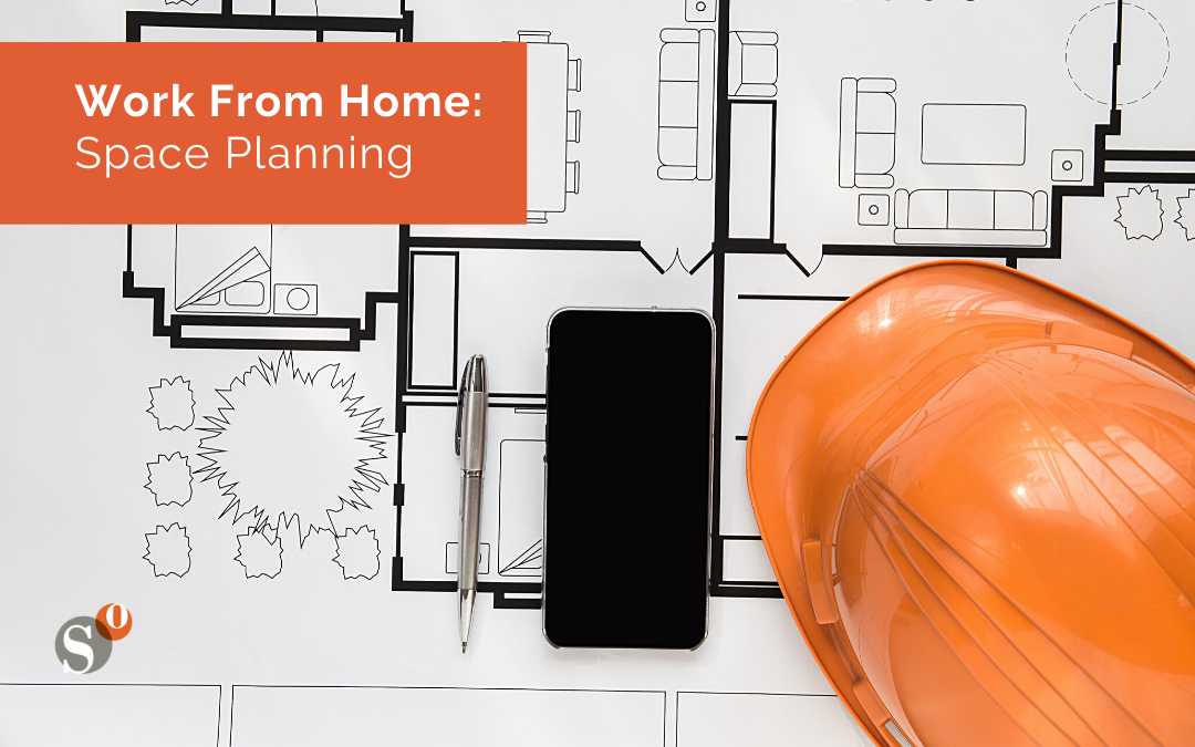 Work From Home: Space Planning