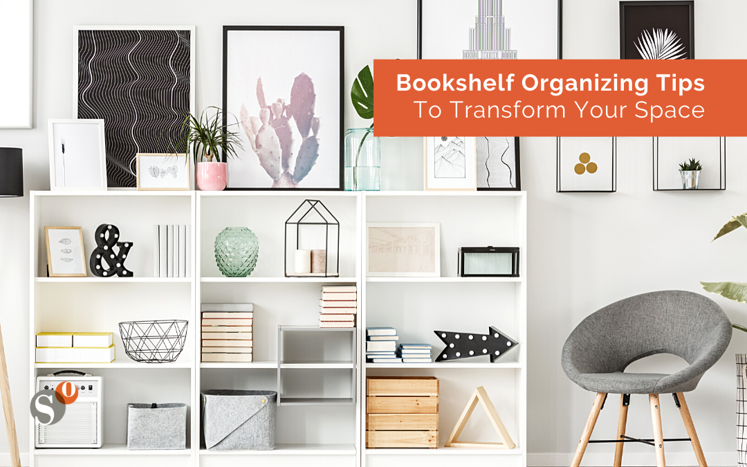 Bookshelf Organizing Tips To Transform Your Space