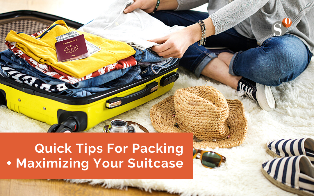 Quick Tips For Packing + Maximizing Your Suitcase