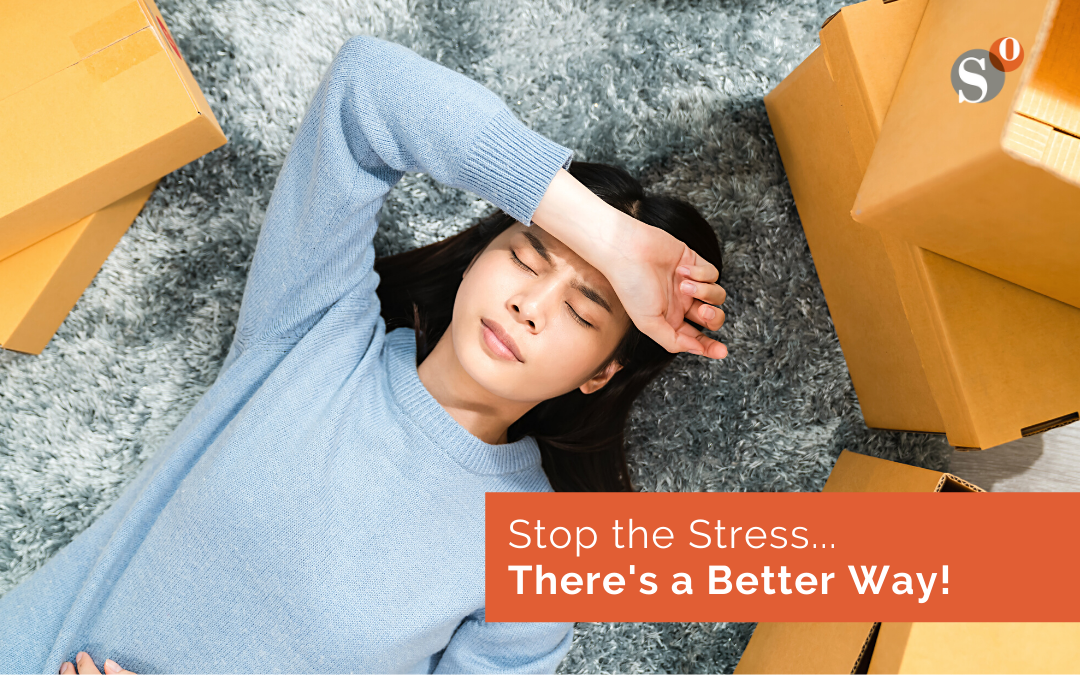 Stop the Stress…There’s a Better Way!