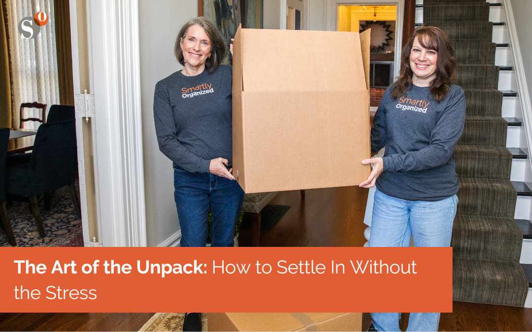 The Art of the Unpack: How to Settle In Without the Stress