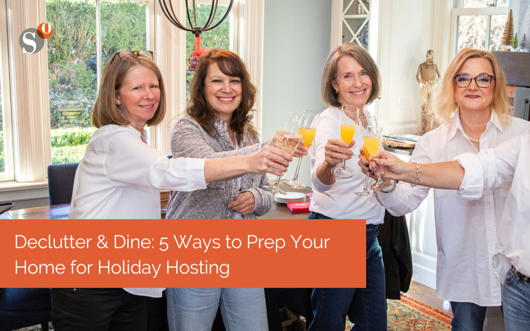 Declutter & Dine: 5 Ways to Prep Your Home for Holiday Hosting